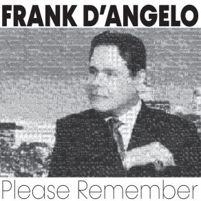 Download track Please Remember Frank D'Angelo