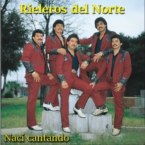 Download track Cantandole Al Cielo Los Rieleros Del Norte