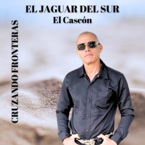 Download track Corazón De Perro El Jaguar Del Sur - El Cascón