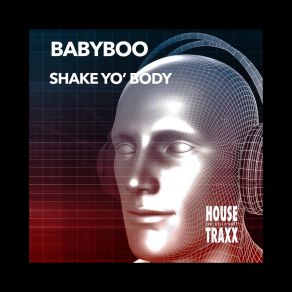 Download track Shake Yo' Body Babyboo