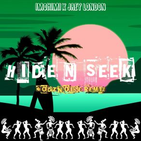 Download track Hide N Seek IM0HIMIJaey London