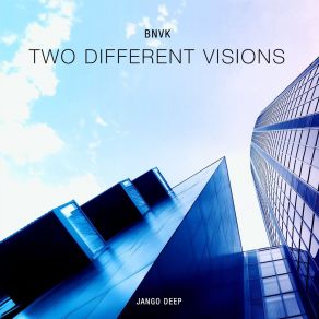 Download track Two Different Visions BNVK