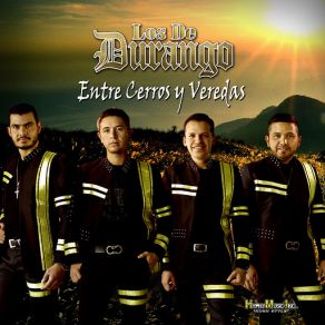 Download track Entre Cerros Y Veredas Los De Durango