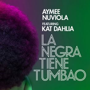 Download track La Negra Tiene Tumao (Kat Dahlia) Aymee NuviolaKat Dahlia