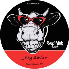 Download track Confidence (Original Mix) Jeky Saviro