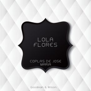 Download track Coplas De Jose Maria (Original Mix) Lola Flores