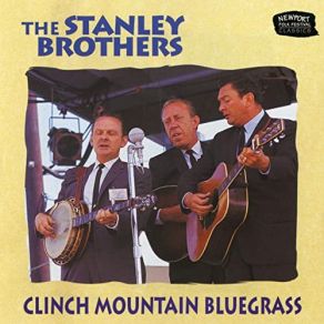 Download track Clinch Mountain Backstep The Stanley Brothers