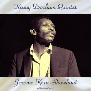 Download track Ol' Man River (Remastered 2017) Kenny Dorham Quintet