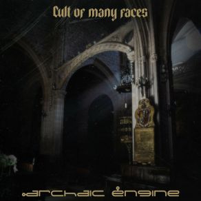 Download track Seals Of The Old Beliefs Archaic Engine