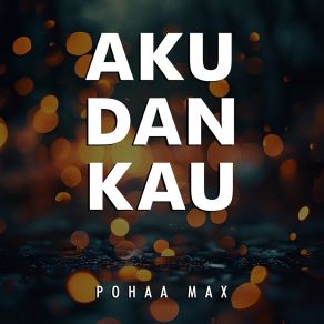 Download track Mengalir Bersama Pohaa Max