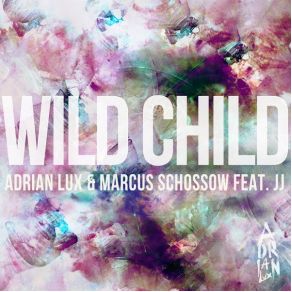 Download track Wild Child (Anthony Attalla Remix) Jj, Adrian Lux, Marcus Schössow