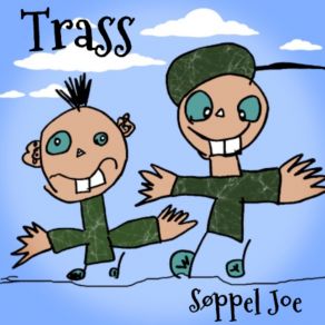 Download track Søeppel Joe (Radio Edit) Trass