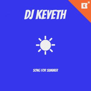 Download track Song For Summer DJ Keyeth