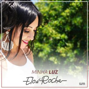 Download track Minha Luz Eloá Rocha