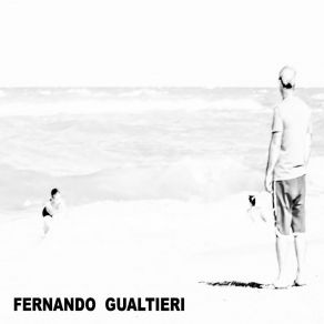 Download track E Non E'colpa Tua Fernando Gualtieri