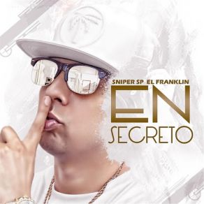Download track En Secreto Sniper Sp El Franklin