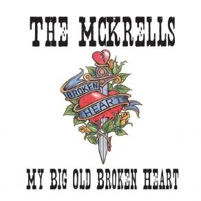 Download track My Big Old Broken Heart (Live) The McKrells