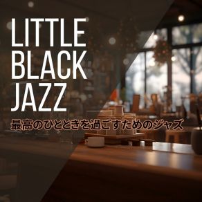 Download track A Relaxing Coffee Little Black Jazz