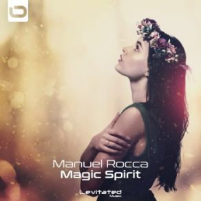 Download track Magic Spirit (Extended Mix) Manuel Rocca