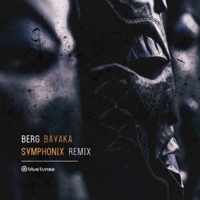 Download track Bayaka (Symphonix Remix) Berg