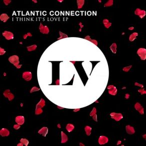 Download track I'think Its Love Atlantic Connection