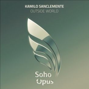 Download track Outside World (Radio Edit) Kamilo Sanclemente