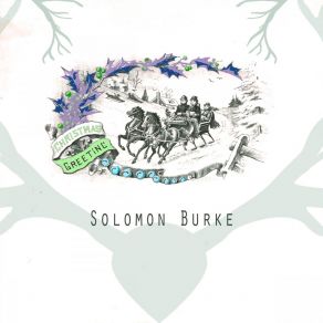 Download track If You Need Me Solomon Burke