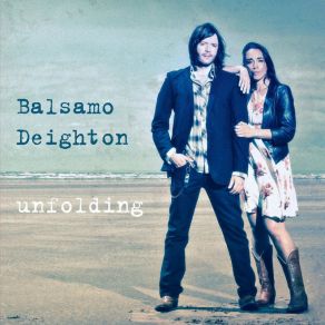 Download track Unfolding Balsamo Deighton