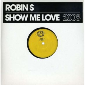 Download track Show Me Love Sid Robin