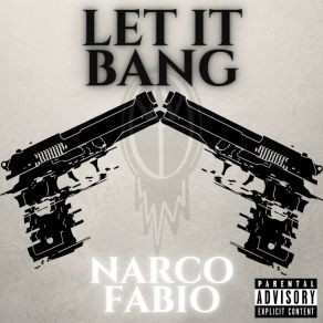 Download track Let It Bang (Limpio) (Clean) Narco Fabio