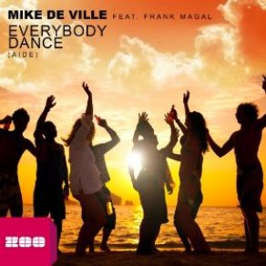 Download track Everybody Dance (Radio Edit) Mike De Ville, Frank Magal