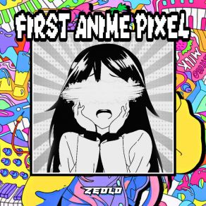 Download track FIRST ANIME PIXEL (Outro) ZEOLO