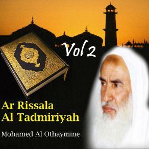 Download track Ar Rissala Al Tadmiriyah, Pt. 2 Mohamed Al Othaymine