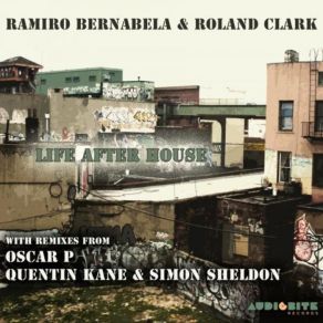 Download track Life After House (Quentin Kane & Simon Sheldon Stripped Back Dub) Roland Clark, Ramiro Bernabela