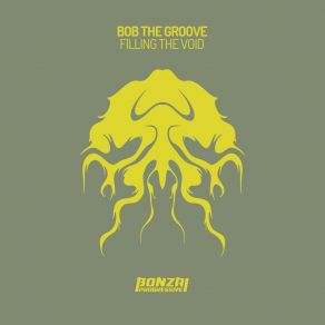 Download track Filling The Void Original Mix Bob The Groove