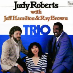 Download track A06 I Got It Bad And That Ain't Good Ray Brown, Jeff Hamilton, Judy Roberts