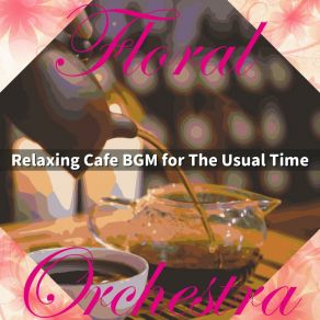 Download track On The Coffee's Trail Floral Orchestra