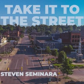 Download track Take It To The Street Steven Seminara