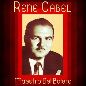 Download track Nuestras Vidas (Remastered) Rene Cabel