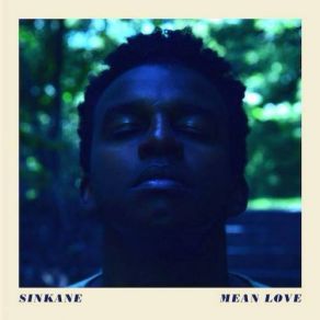 Download track Mean Love Sinkane