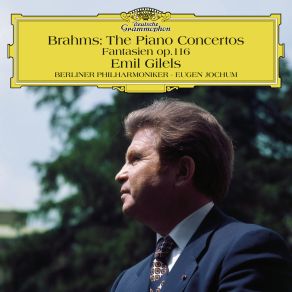 Download track Piano Concerto No. 1 In D Minor, Op. 15: 2. Adagio Johannes Brahms, Emil GilelsBerliner Philharmoniker, Eugen Jochum, The Conductor