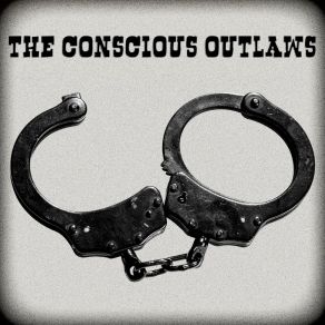 Download track Have To The Conscious Outlaws