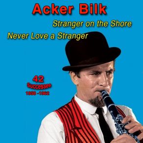 Download track I'll Be Seing You (Never Love A Stranger) Mr. Acker Bilk