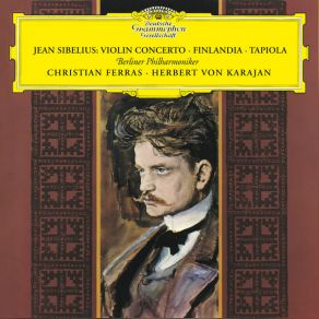 Download track Violin Concerto In D Minor, Op. 47 - II. Adagio Di Molto Herbert Von Karajan, Sibelius, Berliner Philharmoniker, Christian Ferras