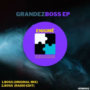 Download track Boss (Radio Edit) Grandez