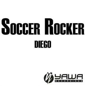 Download track Soccer Rocker (The Real Booty Babes Remix) Diego