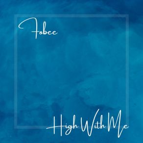 Download track High With Me Fobee