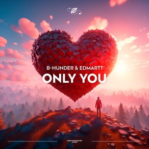 Download track Only You (Extended Mix) B-HunderEdmartt