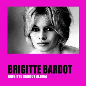 Download track C'est Une Bossa Nova Brigitte Bardot