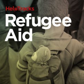 Download track These Are HelpTracks For Refugee Aid HelpDirect